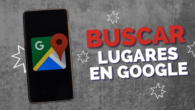 Lee más sobre el artículo ¿Cómo buscar lugares y establecimientos cerca de tu ubicación?